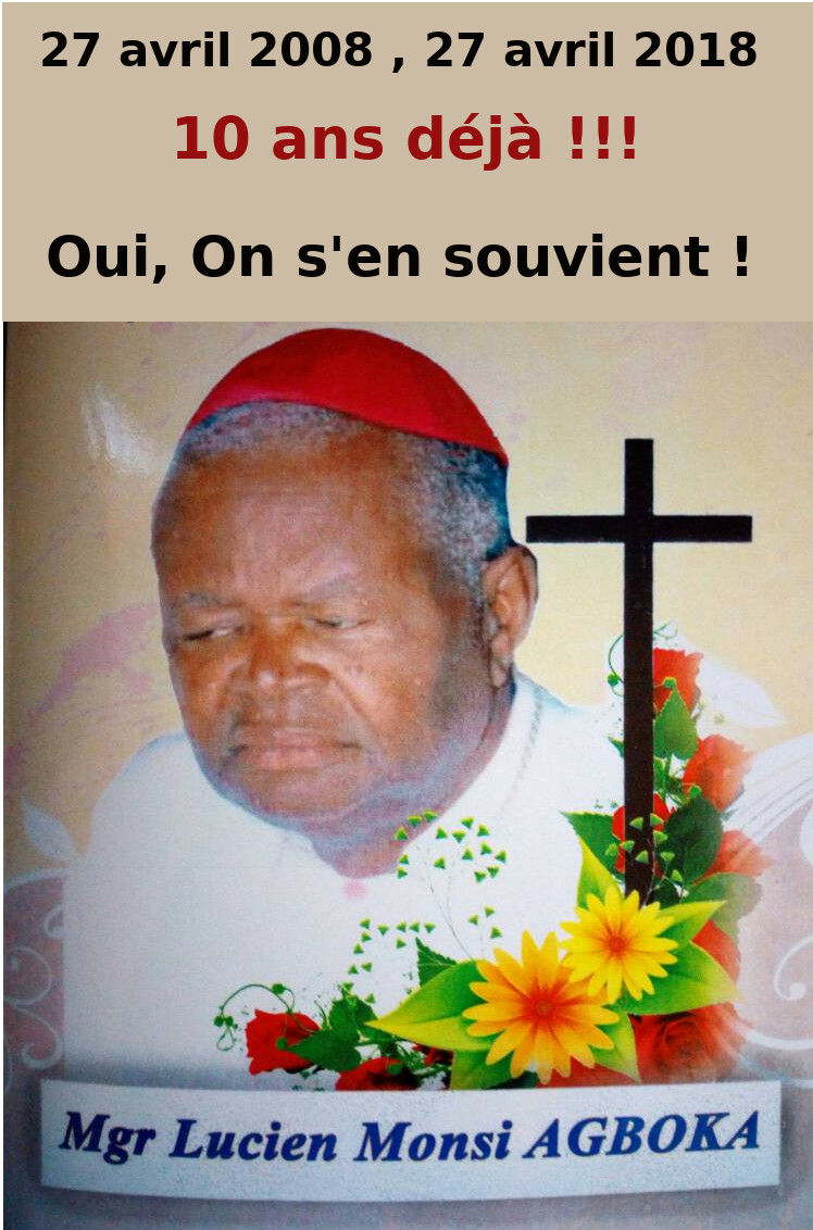 Dix ans déjà que Mgr Lucien Monsi AGBOKA a rejoint la maison du Père. On s’en souvient. Témoignages de Dénis VIENOT et de  Vincent SIBOUT du Secours Catholique